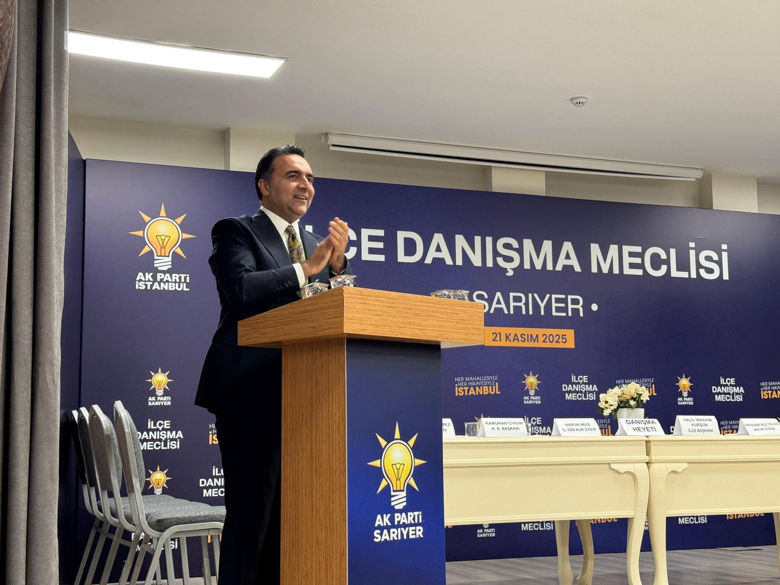 AK PARTİ SARIYER İLÇE BAŞKANLIĞI GENİŞLETİLMİŞ İLÇE DANIŞMA MECLİSİ